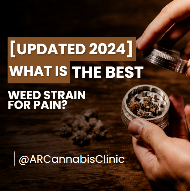 [Updated 2024] What Is The Best Weed Strain For Pain?