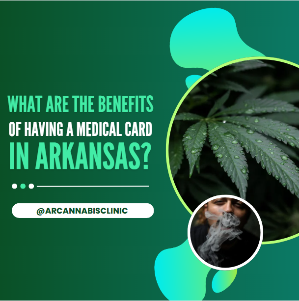 What Are The Benefits Of Having A Medical Card In Arkansas?