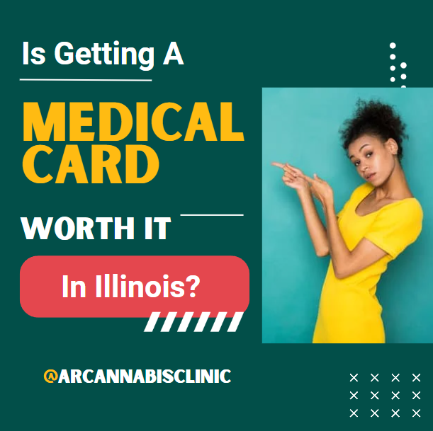 Is Getting A Medical Card Worth It In Illinois?